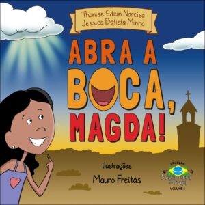 Abra a boca, Magda!