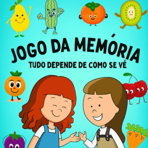 Jogo da Memória- Tudo depende de como se vê
